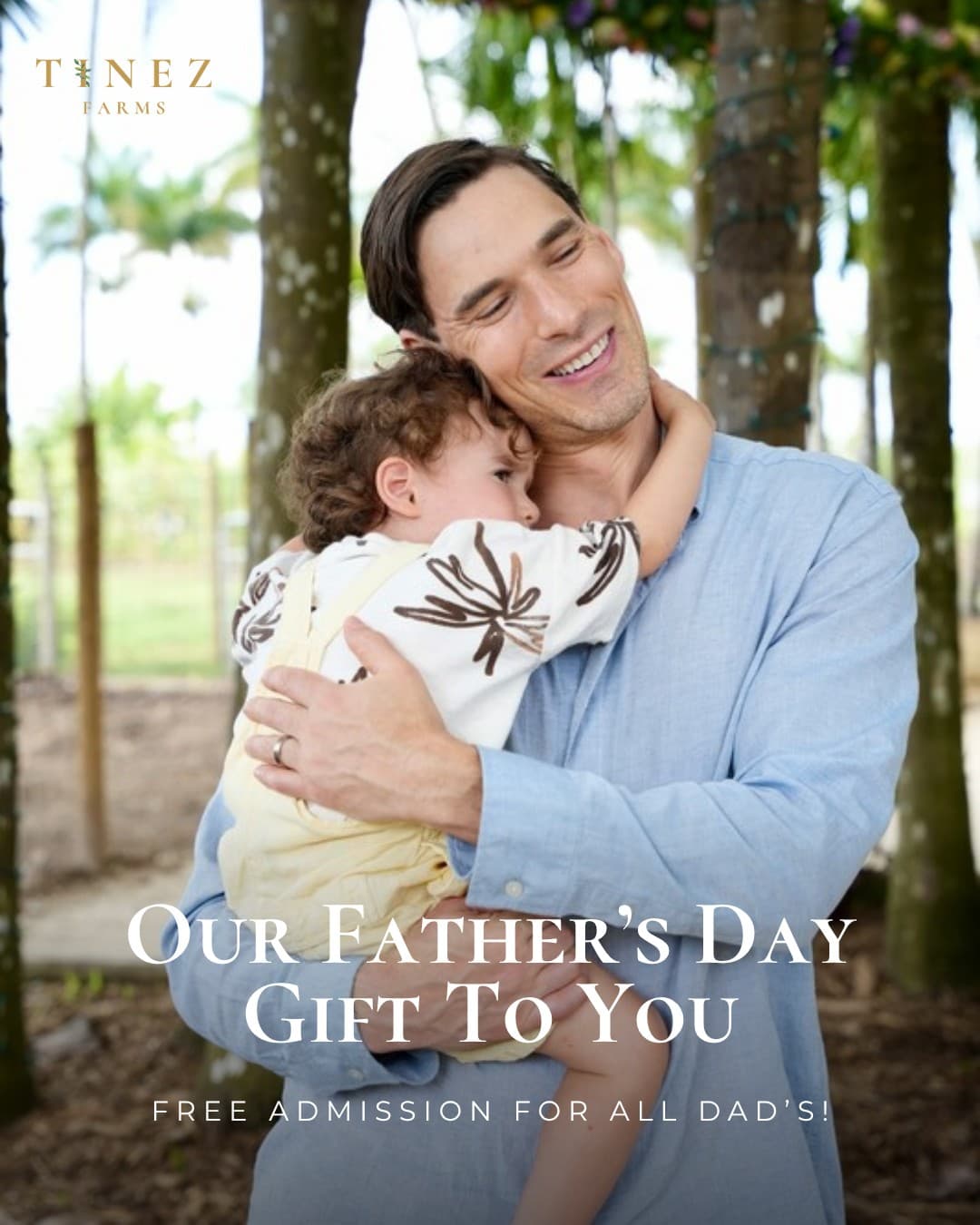 Father's Day at Tinez Farms