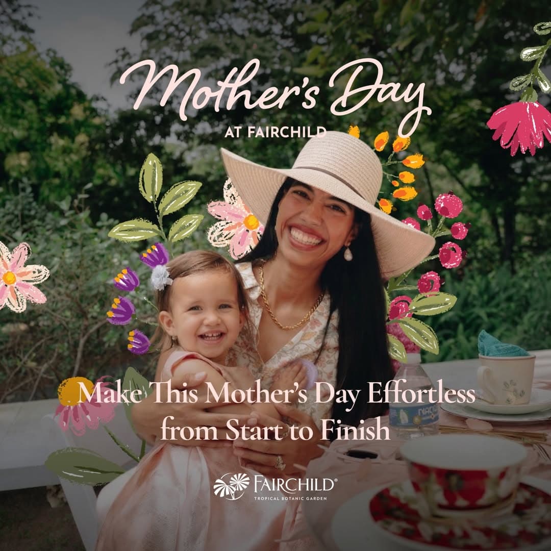 Mother's Day at Fairchild
