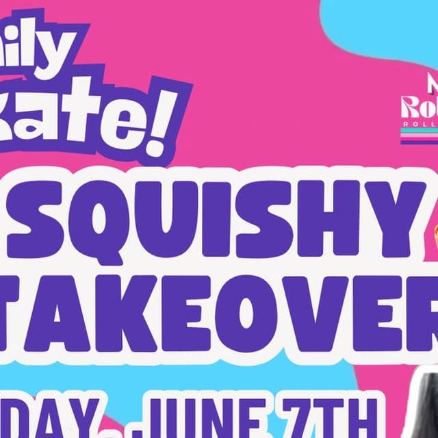 Squishy Takeover – Family Skate